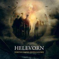 Helevorn : Forthcoming Displeasures